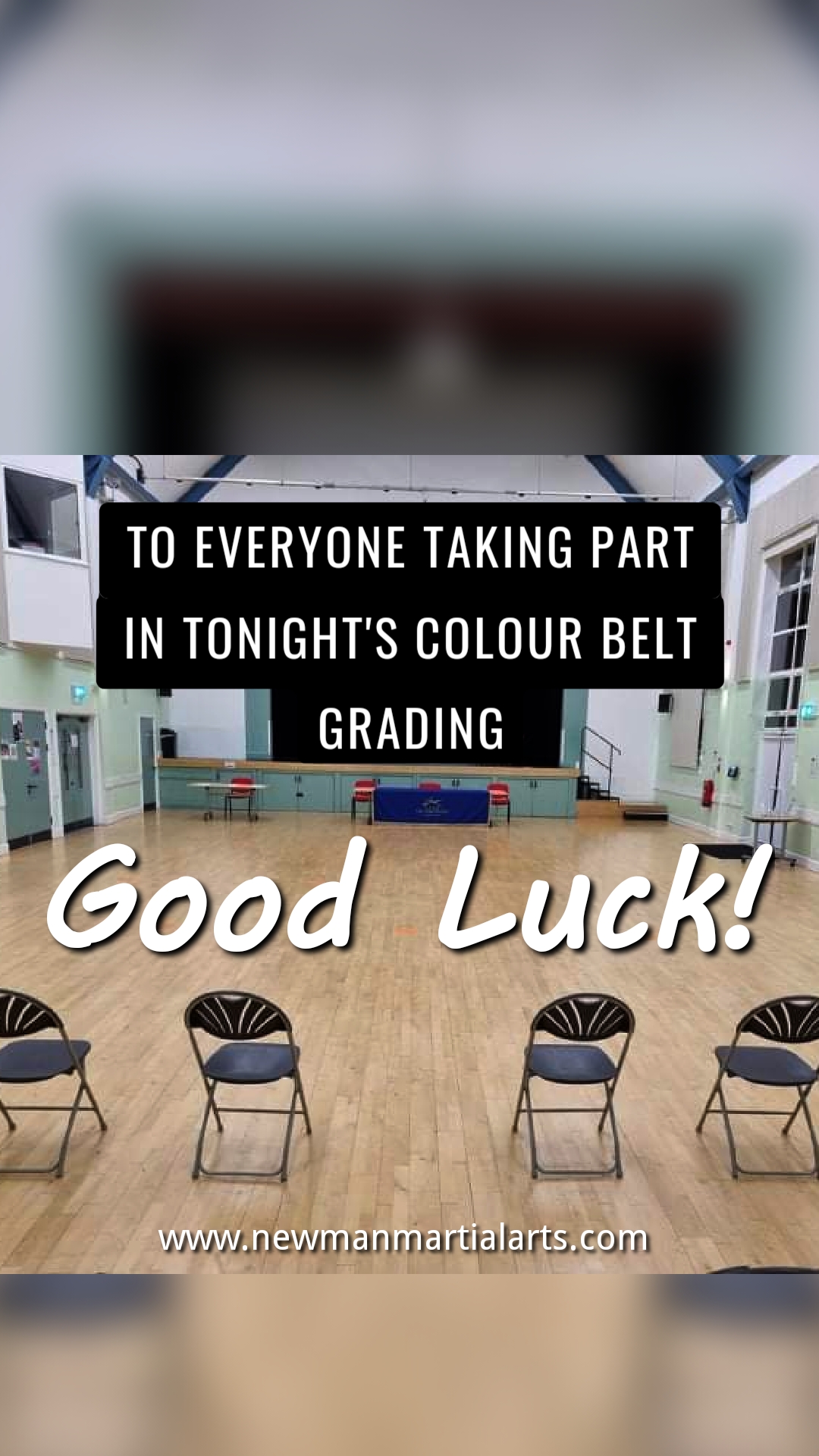 To everyone taking part in tonight's Colour Belt Grading